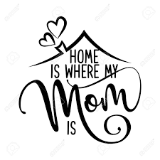 Home Is Where My Mom Is Happy Mothers Day Lettering Handmade Calligraphy Vector Illustration Mother S Day Card With Heart And House Roof With Chimney Royalty Free Cliparts Vectors And Stock Illustration