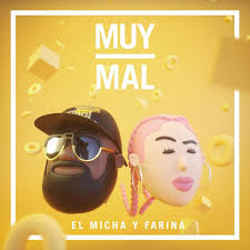 Maybe you would like to learn more about one of these? El Micha Farina Muy Mal Lyrics Meaning Lyreka