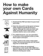 Make your own cards against humanity. Fleen Pdf How To Make Your Own Cards Against Humanity 1 Download This Pdf And Take It To Your Local Print Shop 2 Have The Shop Print Out The Game On Course Hero