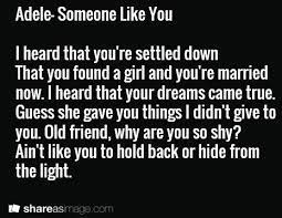 Adele Someone Like You I Heard That You Re Settled Down That You Found A Girl And You Re Married Now I Heard That Your Dre Believe Lyrics Lyrics Song Lyrics