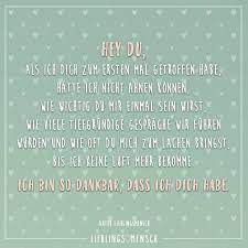 Überrasche deine beste freundin mit einem unserer sprüche oder zitate. Hey Du Als Ich Dich Zum Ersten Mal Getroffen Habe Hatte Ich Nicht Ahnen Konnen Wie Wichtig Du Mir Einmal Sein Wirst Wie Viele Tiefgrundige Gesprache Wir Fuh Zitate Zum Thema