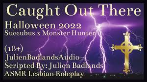 Caught Out There [F4F][ASMR Lesbian Roleplay][Halloween 2022][Monster  Hunter][Succubus][Flirting] - YouTube