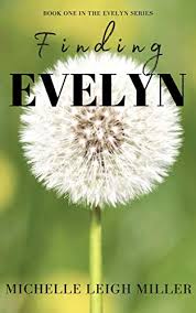 Maybe you would like to learn more about one of these? Finding Evelyn The Evelyn Series Book 1 English Edition Ebook Miller Michelle Leigh Amazon De Kindle Store