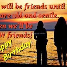 Birthday Messages Funny Birthday Wishes For Old Friend Funny Birthday Wishes For Friends In English Frenkly Com Happy Birthday Quotes For Friends Happy Birthday Quotes Funny Friend Birthday Quotes