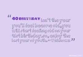 40th birthday wishes funny happy messages quotes for their. 40th Birthday Inspirational Quotes