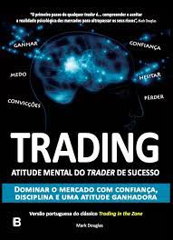 He takes on the myths of the market and exposes them one by one teaching traders to look beyond random outcomes, to understand the true realities of risk, and to be comfortable with the probabilities of market movement that governs all market speculation. Trading In The Zone Times Trades Livros E Treinamentos