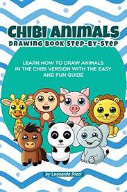 How to draw book for kids: Chibi Animals Drawing Book Step By Step Learn How To Dra Https Www Amazon Com Dp B07hm5yp18 Ref Cm Sw R Pi Dp U X Animal Drawings Free Kindle Books Chibi