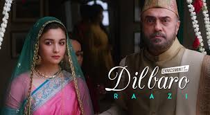 Dilbaro Lyrics Raazi Harshdeep Kaur Vibha Saraf Shankar Mahadevan Oyehello Baba main teri mallika tukda hoon tere dil ka ikk baar phir se dehleez paar karaa de. dilbaro lyrics raazi harshdeep kaur
