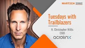 Tuesdays with Trailblazers ft. Christopher Willis, CMO, Acrolinx |Tuesdays  with Trailblazers