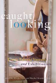 Caught Looking | Book by Alison Tyler, Rachel Kramer Bussel | Official  Publisher Page | Simon & Schuster