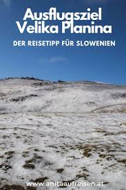 Velika Planina Sloweniens Romantische Hochalm Der Hirten Ausflugsziele Slowenien Und Alpen Urlaub