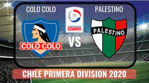 César fuentes, branco provoste, gabriel suazo; Colo Colo Vs Palestino 2020 Chile Primera Division 2020 Hd Youtube
