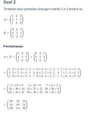 Contoh soal perkalian matriks ordo 3x3. Cara Perkalian Matriks 2x2 3x3 Dst Dan Contoh Soal Lengkap