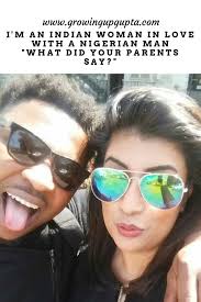 So here they are—75 creative and thoughtful first date questions to keep in your back pocket. I Am An Indian Woman In Love With A Nigerian Man What Did Your Parents Say Growing Up Gupta Nigerian Men Indian Women Nigerian