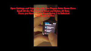 Below, you will see the several steps that will prepare your iwatch for the unlock. How To Remove Demo Mode On Apple Watch Series 3 4 And 5 Apple Secret Menu Youtube