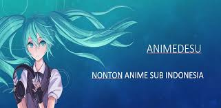 Kamu bisa download maupun streaming anime sub indo gratis seperti animeku tv! Animedesu Nonton Anime Ongoing Sub Indonesia 1 0 Apk Download Com Animedesu Nontonanimesubindo Apk Free