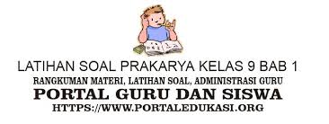 Kelas ix 1 tugas tambahannya mengetik soal uts b. Latihan Soal Prakarya Kelas 9 Bab 1 Portal Edukasi