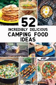 52 Incredibly Delicious Camping Food Ideas Easy Camping Meals Camping Meals Camping Food