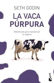 La vaca púrpura transform your business by being remarkable transforme su negocio siendo notable. La Vaca Purpura Pdf Seth Godin