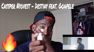 Goapele you were and you are and will be the soul in the air that i breathe my heart and the love that i need and you are my dest. Cassper Nyovest Destiny Feat Goapele Reaction 12 27 Mb 08 56 Free Play
