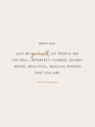 20 Inspirational Quotes To Help You Become Your Best Self Best Self Quotes Just Be You Quotes Be Yourself Quotes