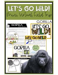 Let S Go Wild Gorilla Virtual Field Trip For Elementary Students Field Trip Virtual Field Trips Learn Facts