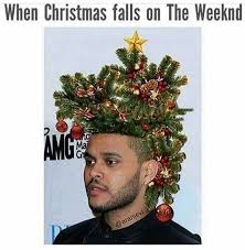 When Xmas Falls On The Weekend Christmas Memes Funny Christmas Memes Funny