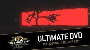 U2's first compilation comprised two discs: Ultimate Dvd U2 The Joshua Tree Tour 2017 Multicam Hd Youtube