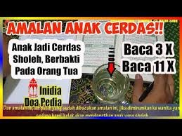 Atau selalu beruntung dalam usaha baik usaha jasa ataupun dagang. Amalan Ijazah Agar Anak Cerdas Dan Cepat Paham Belajar Atas Izin Allah Youtube