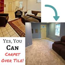 Yes You Can Carpet Over Tile Floor Flooring Tile Floor Basement Flooring Options