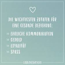 Die Wichtigsten Zutaten Fur Eine Gesunde Beziehung Ehrliche Kommunikation Geduld Loyalitat Spass Visual Statements Gesunde Beziehungen Visual Statements Kommunikation