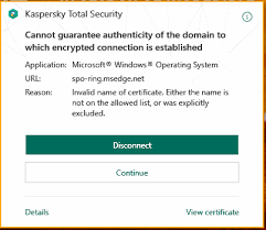 Kaspersky Internet Security Having Invalid Security Certificates And A Hundred Other Glitches Kaspersky Community