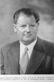 On 7th March 1894 Frank Halford is born Frank Bernard Halford, designer of  the series of de Havilland Gipsy engines together with the DH Goblin and  Ghost jet engines, is born in