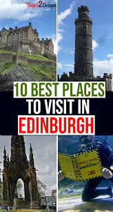 10 Best Places To Visit In Edinburgh Cool Places To Visit Edinburgh Tours Places To Visit