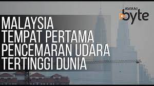 Ahli parlimen pasir gudang, hassan abdul karim berkata, beliau turut menyokong laporan kajian badan bertindak akademik sains malaysia. Awanibyte Malaysia Di Tempat Pertama Pencemaran Udara Tertinggi Dunia Youtube