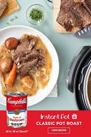 1 can campbell's condensed cream of mushroom soup. Instant Pot Pot Roast Pot Roast Recipes Instant Pot Recipes Chicken Instant Pot Dinner Recipes