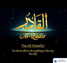 Al Qadir The Powerful Quran Verses Islam Facts Beautiful Names Of Allah