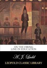 On the firing line in education : Ladd, A. J.: Amazon.ca: Books