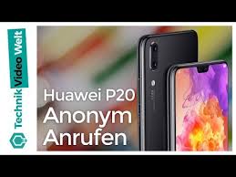 Huawei P20 Pro Anonym Anrufen Youtube