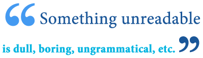 The most basic, and perhaps helpful, type of context clues are synonyms.if you can't decipher a meaning, adding a few synonyms, or words with similar meanings, is a surefire way to point to a word's meaning. Illegible Vs Unreadable What S The Difference Writing Explained