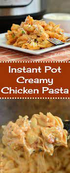 Instant Pot Creamy Chicken Pasta Recipe Instant Pot Dinner Recipes Instant Pot Recipes Chicken Instant Pot Recipes