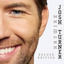Haywire (Deluxe Edition) - Album by Josh Turner | Spotify