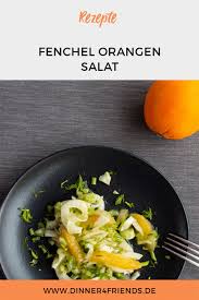 Fenchel Orangen Salat Dinner4friends Rezept Fenchel Orangen Salat Rezepte Rezeptideen