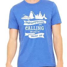 The Mountains Are Calling And I Must Go Shirt Disney Disney Shirt The Mountains Are Calling And I Must Go Shirt Disney Mountain Shirt Disneyland Shir Disneyland Shirts Disney World Shirts Disney Shirts For Family