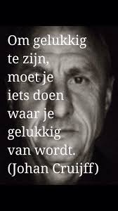 Johan Cruyff Inspirerende Citaten Grappige Citaten Opbeurende Citaten
