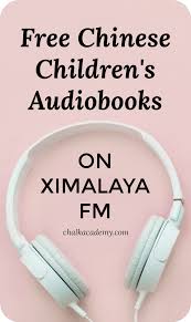 Maybe you would like to learn more about one of these? The Best Free Chinese Audiobooks For Kids On Ximalaya å–œé©¬æ‹‰é›… Mandarin Chinese Learning Chinese Language Learning Learn Mandarin