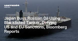 Japan Buys Russian Oil Using Blacklisted Tanker, Defying US and EU  Sanctions, Bloomberg Reports — UNITED24 Media