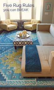 Sometimes Rules Are Meant To Be Broken In My Living Room I Broke These Five Rug R Living Room Furniture Arrangement Rug Rules Interior Decorating Living Room