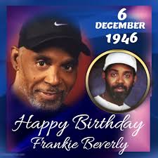 HAPPY 73rd BIRTHDAY Frankie Beverly, singer, musician, songwriter, and  producer, known primarily for his recordings with the soul and funk band,  Maze. Beverly formed Maze, originally called Raw Soul, in his hometown