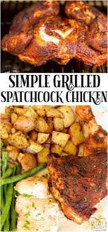 Spatchcocking a chicken, or any poultry, is a great way to flatten the bird and get even cooking in less time than roasting whole. Grilled Spatchcock Chicken Butter With A Side Of Bread